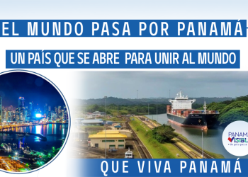 El mundo pasa por Panamá, un país que se abre para unir al mundo, ¡Que viva Panamá!